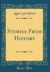Stories From History (Classic Reprint)
