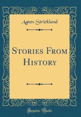 Stories From History (Classic Reprint)