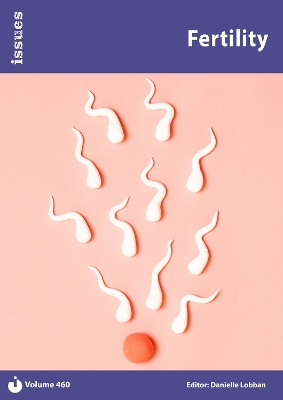 Fertility: Issues: PSHE & RSE Resources For Key Stage 3 & 4
