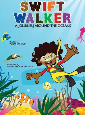 Swift Walker: A Journey Around the Oceans