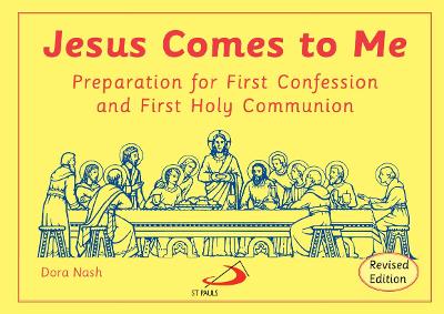 Jesus Comes to Me (Revised Edition): Preparation for First Confession and First Holy Communion