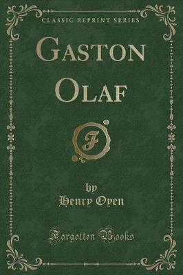 Gaston Olaf (Classic Reprint)
