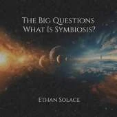 The Big Questions: What Is Symbiosis?