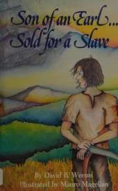 Son of An Earl. . . Sold for a Slave