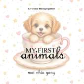 My First Animals: Let's Learn Hmong Together!