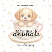 My First Animals: Let's Learn Hmong Together!