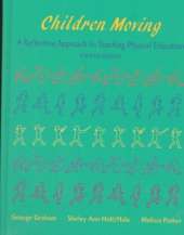 Children Moving: a Reflective Approach to Teaching Physical Education