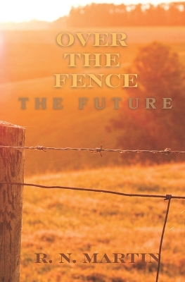 Over the Fence: The Future