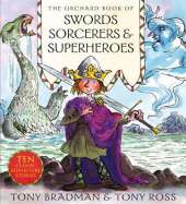 The Orchard Book of Swords Sorcerers and Superheroes