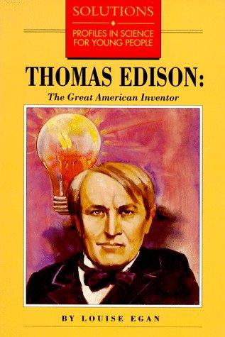 Thomas Edison: The Great American Inventor