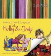 Custard and Crayons: With Polly and Jago