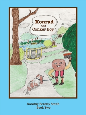 Konrad the Conker Boy: Book Two