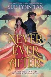 Never Ever After: a beautifully-woven fairy tale inspired romantic fantasy from a Sunday Times bestselling author