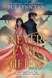 Never Ever After: a beautifully-woven fairy tale inspired romantic fantasy from a Sunday Times bestselling author