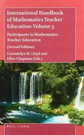 International Handbook of Mathematics Teacher Education: Volume 3: Participants in Mathematics Teacher Education (Second Edition)