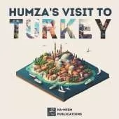 Humza's Visit to Turkey: A Children's Poem
