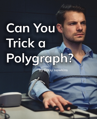 Can You Trick a Polygraph?: Phonics Phase 5