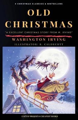 Old Christmas: From the Sketch Book