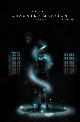 The Haunted Mansion Series: Books 1-3