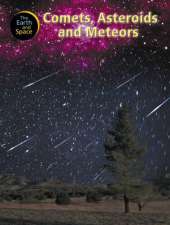 The Earth and Space: Comets, Asteroids and Meteors