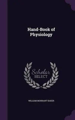 Hand-Book of Physiology