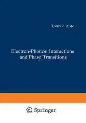 Electron-Phonon Interactions and Phase Transitions