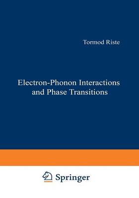 Electron-Phonon Interactions and Phase Transitions