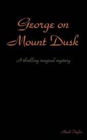 George on Mount Dusk: A Thrilling Magical Mystery