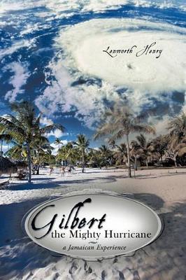 Gilbert the Mighty Hurricane: A Jamaican Experience