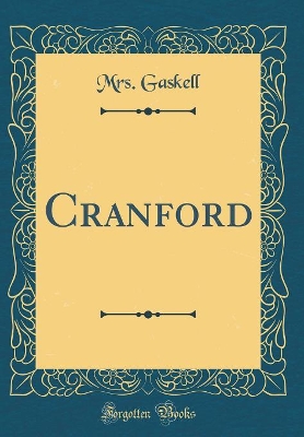 Cranford (Classic Reprint)