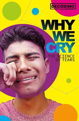 Why We Cry: The Science of Tears