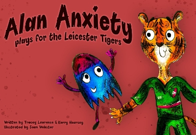 Alan Anxiety plays for Leicester Tigers
