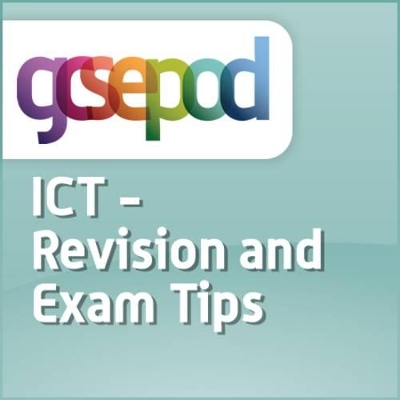 Revision and Study Skills: ICT: Revision and Exam Tips