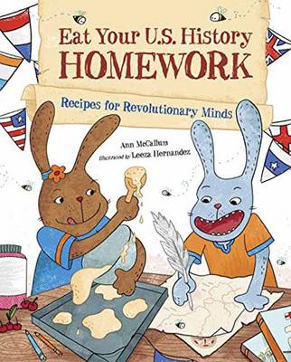 Eat Your US History Homework: Recipes for Revolutionary Minds
