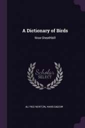 A Dictionary of Birds: Moa-Sheathbill