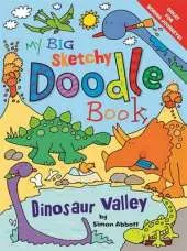 My Big Sketchy Doodle Book: Dinosaur Valley