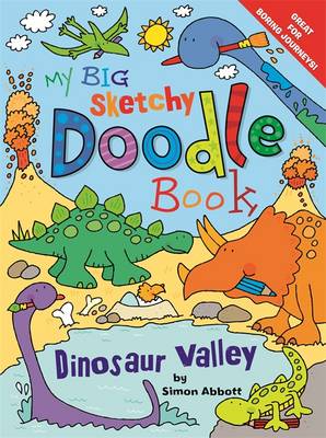 My Big Sketchy Doodle Book: Dinosaur Valley