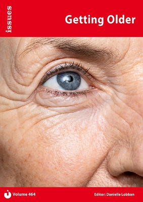 Getting Older: Issues: PSHE & RSE Resources For Key Stage 3 & 4