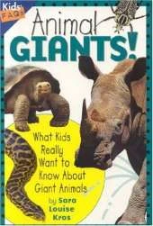 Animal Giants: What Kids Really Want to Know About Giant Animals