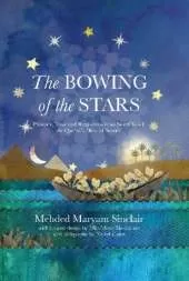 The Bowing of the Stars: A Telling of Moments from the Life of Prophet Yusuf (PBUH)