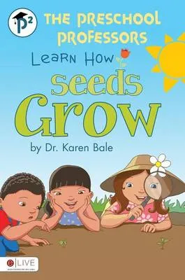 Preschool Professors Learn How Seeds Grow