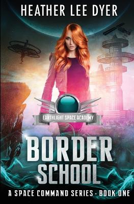 Earthlight Space Academy: Border School