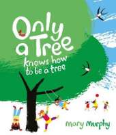 Only a Tree Knows How to Be a Tree