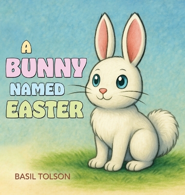 A Bunny Named Easter