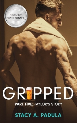 Gripped Part 5: Taylor's Story