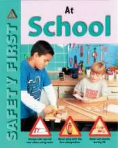 Safety First: At School