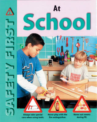 Safety First: At School