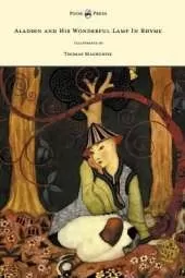 Aladdin and His Wonderful Lamp In Rhyme - Illustrated by Mackenzie