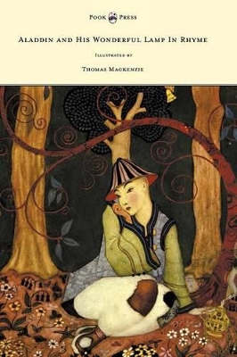 Aladdin and His Wonderful Lamp In Rhyme - Illustrated by Mackenzie