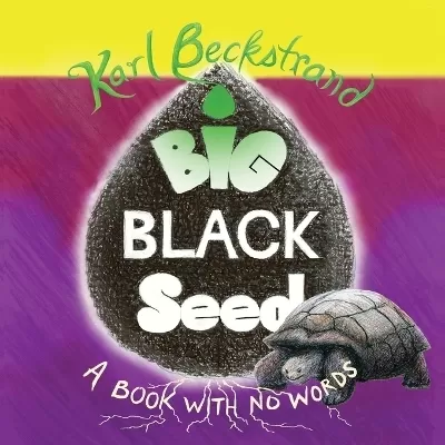 Big Black Seed: A Book with No Words